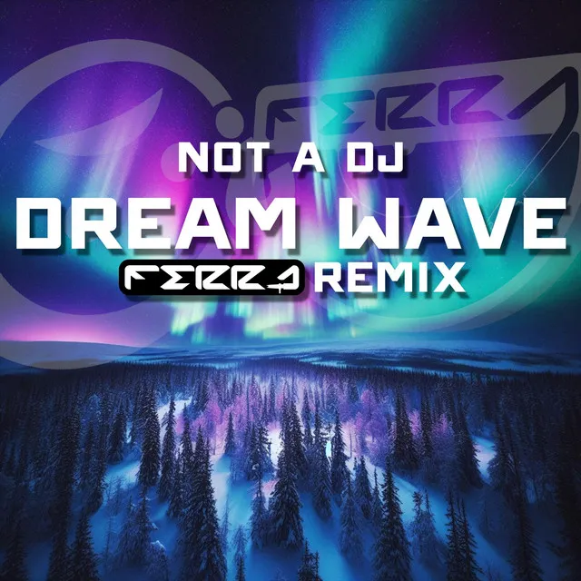 Dream Wave - Ferra Remix