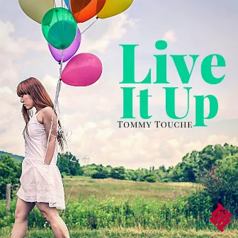 Live It Up by Tommy Touché