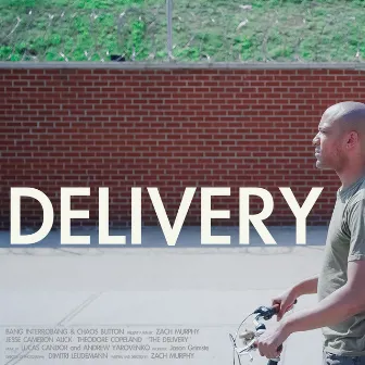 Delivery (Original Motion Picture Soundtrack) by Lucas Cantor