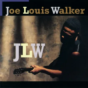 J.L.W. by Joe Louis Walker