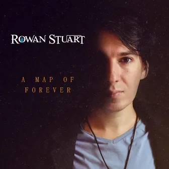 A Map of Forever by Rowan Stuart