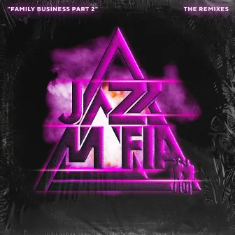 Family Business, Pt. 2 (The Remixes) by Adam Theis