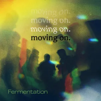 Moving On by Fermentation