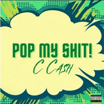 Pop My Shit! by Cca$h