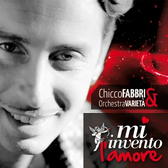 Mi invento l'amore by Chicco Fabbri