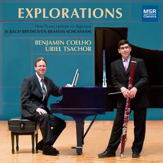 Explorations: New Transcriptions for Bassoon by Benjamin Coelho