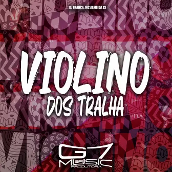 Violino dos Tralha by DJ FRANÇA