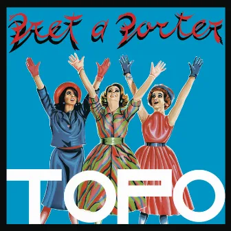 Pret a Porter by Topo