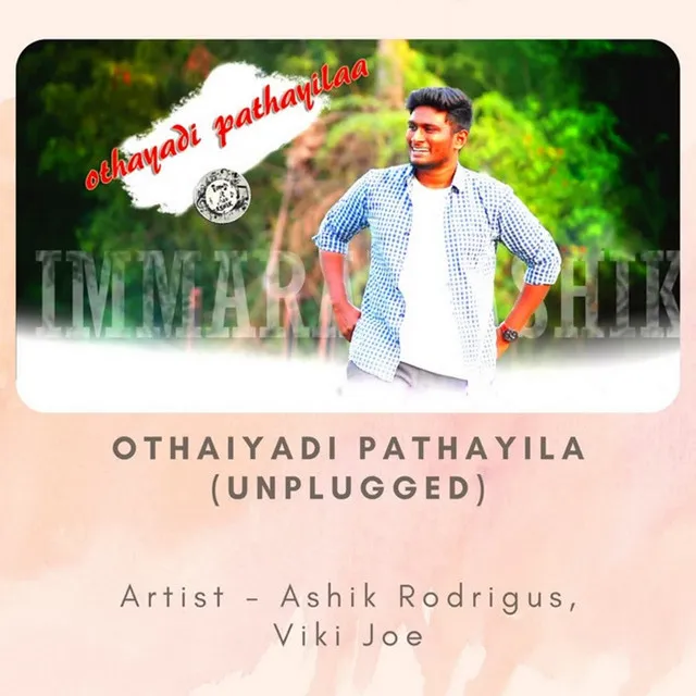 Othaiyadi Pathayila - Unplugged