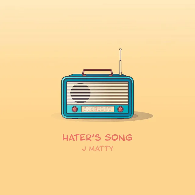 Hater's Song