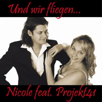 Und wir fliegen by Nicole