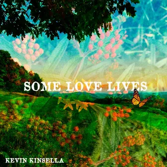 Some Love Lives by Kevin Kinsella