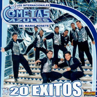 20 Exitos by Los Internacionales Cometas Azules de Mario Rosete