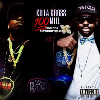 100 Mill by Killa Cross