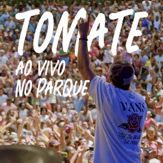 Tomate Ao Vivo No Parque by Tomate