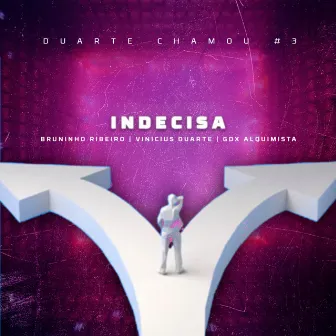 Indecisa - Duarte Chamou #3 by Vinicius Duarte