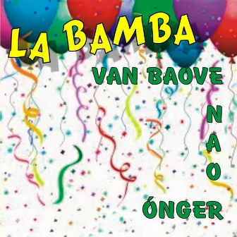 Van baove nao onger by La Bamba