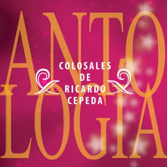 Antologia de la Gaita by Ricardo Cepeda