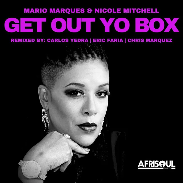 Get Out Yo Box - Chris Marquez Remix