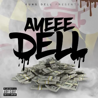 Ayeee Dell by Yung Dell