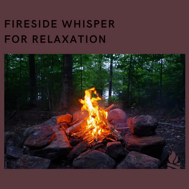 Fireside Whisper for Relaxation