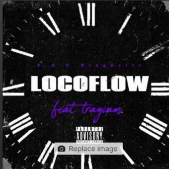 Loco flow by F.O.S Kingkellz