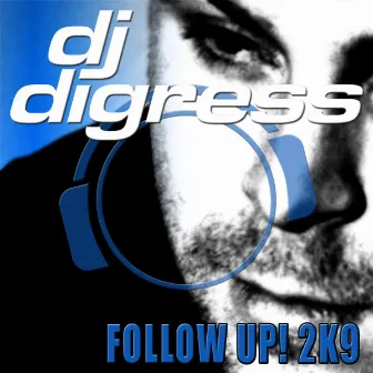 Follow Up! 2K9 by DJ Digress