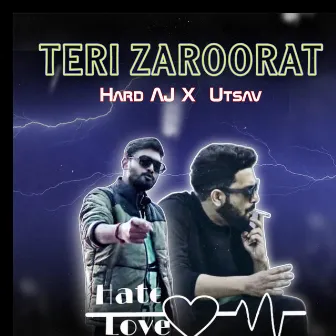 Teri zaroorat by Hard Aj