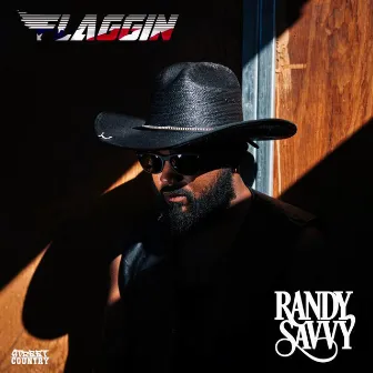 Flaggin by Randy Savvy