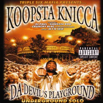 Da Devil's Playground by Koopsta Knicca