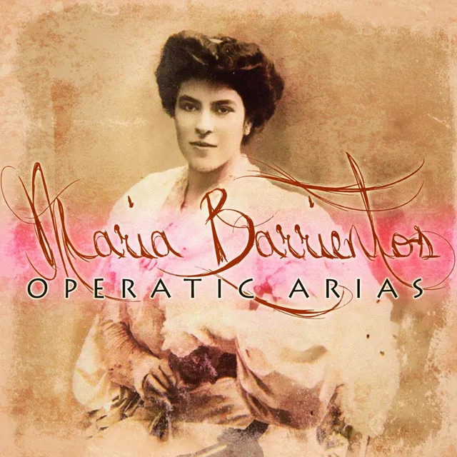 Maria Barrientos Operatic Arias