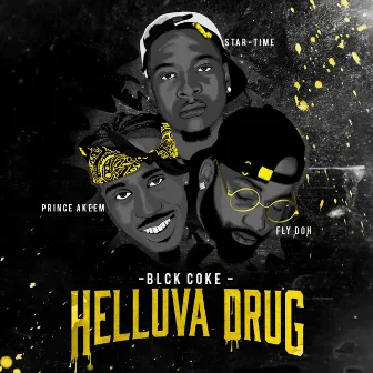 Helluva Drug by Blck Coke