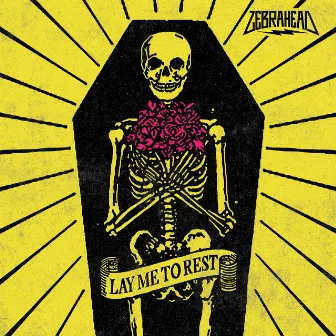 Lay Me to Rest by zebrahead