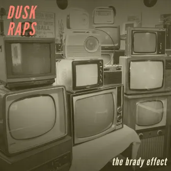 The Brady Effect by Dusk Raps