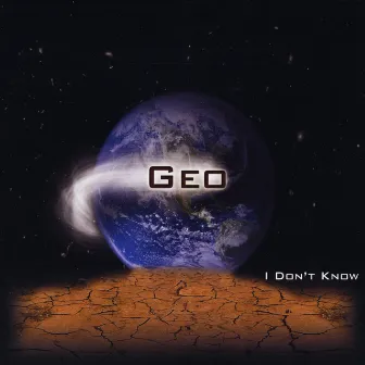 I Don't Know by Geo