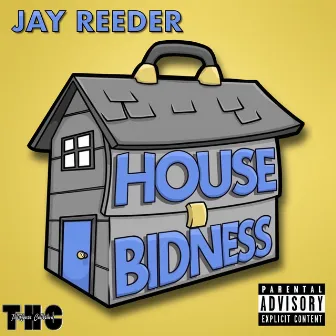 HouseBidness by Jay Reeder