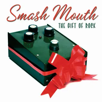 The Gift Of Rock by Smash Mouth