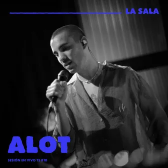 Sesión T5 #10 (En Vivo) by ALOT