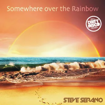 Somewhere Over The Rainbow by Steve Serano