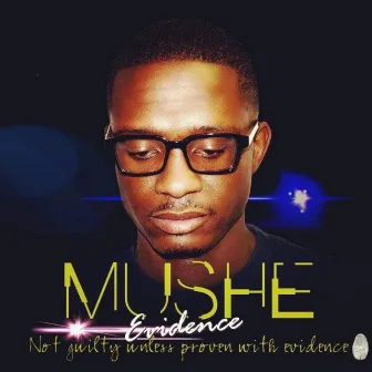 Evidence by MUSHE