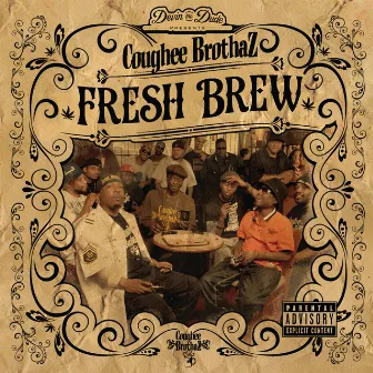 Devin the Dude Presents: Fresh Brew by Coughee Brothaz