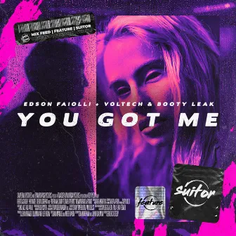 You Got Me by BOOTY LEAK