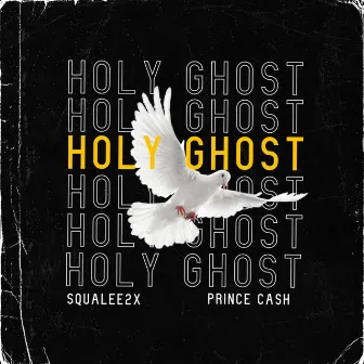 Holy Ghost by Prince Cash