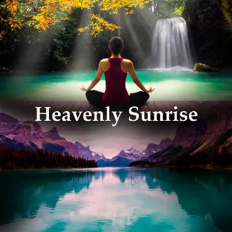 Heavenly Sunrise by Meditation Waves