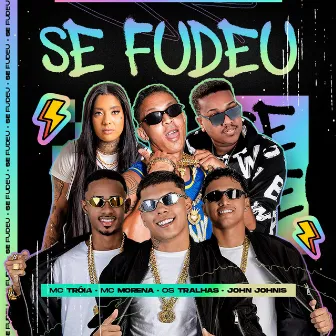 Se Fudeu by Os Tralhas