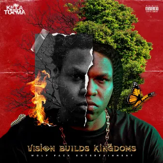 Vision Builds Kingdoms by KillaTooma