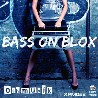 Bass On Blox by Oshmusik