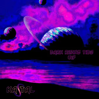 Dark Rising Tide VIP by Kastal