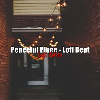 Peaceful Place - Lofi Beat by Lofi Edits