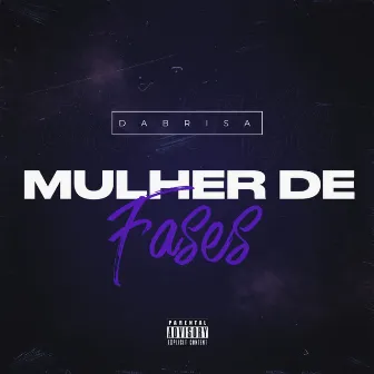 Mulher de Fases by Dabrisa